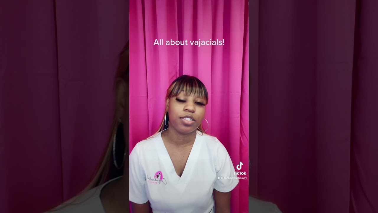 What is a vajacial and why you should get one !