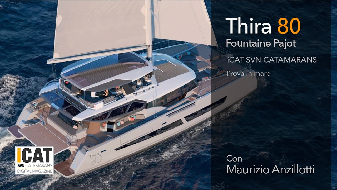 ⁣Thira 80, il Super Catamarano di Fountaine Pajot