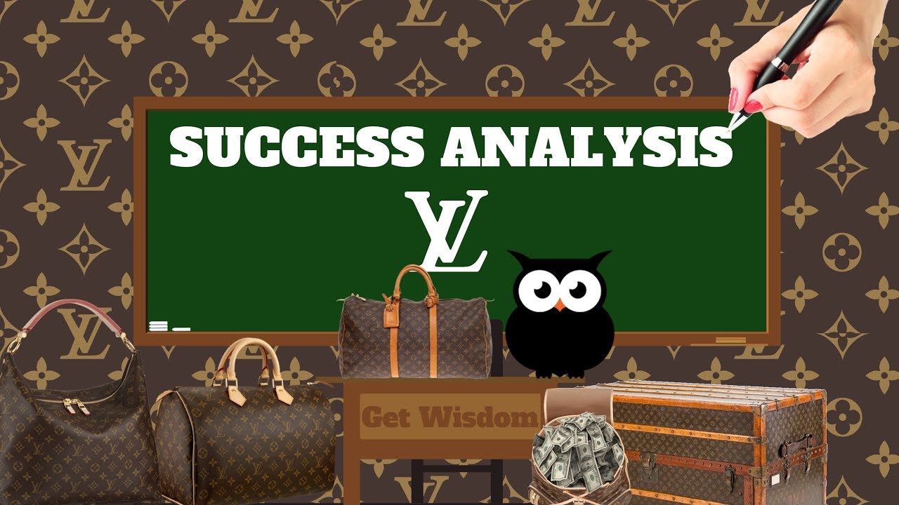 SUCCESS ANALYSIS: LOUIS VUITTON | ALL YOU NEED TO KNOW - YouTube