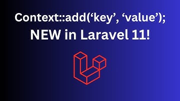 New in Laravel 11: Context for Logging Global Data
