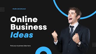 افكار مشاريع على الانترنت ناجحة يمكنك بدأها في الحال | The best online business ?
