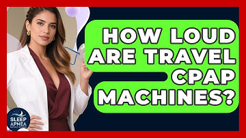 How Loud Are Travel CPAP Machines? - Sleep Apnea Support Network