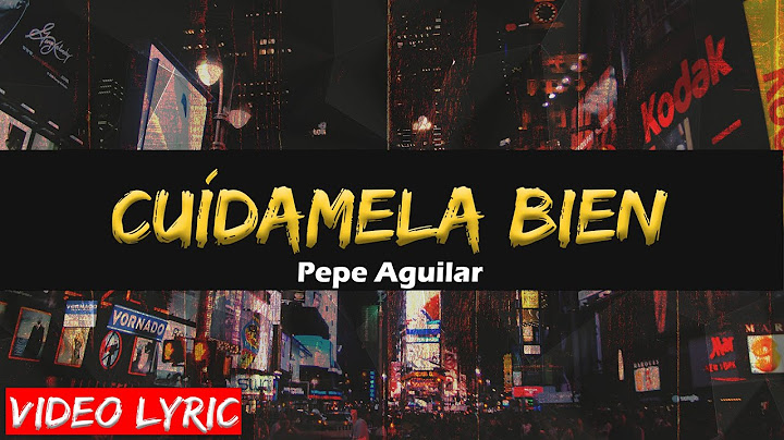 Pepe Aguilar - Cuídamela Bien (Letra/Lyrics)