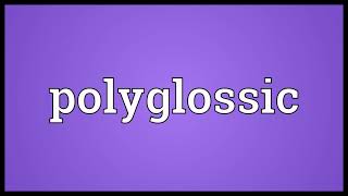 Polyglossic Meaning