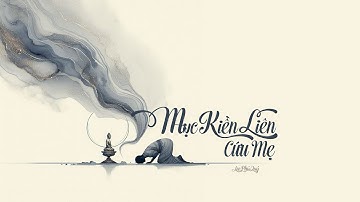 Mục Kiền Liên Cứu Mẹ -Nhạc Phật Giáo Việt Nam - Lee Phú Quý ♬Cảm hứng ra đời ngày lễ Vu Lan Báo Hiếu