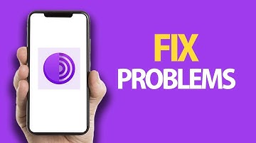 How To Fix Tor Browser App Problems | Easy Quick Solution