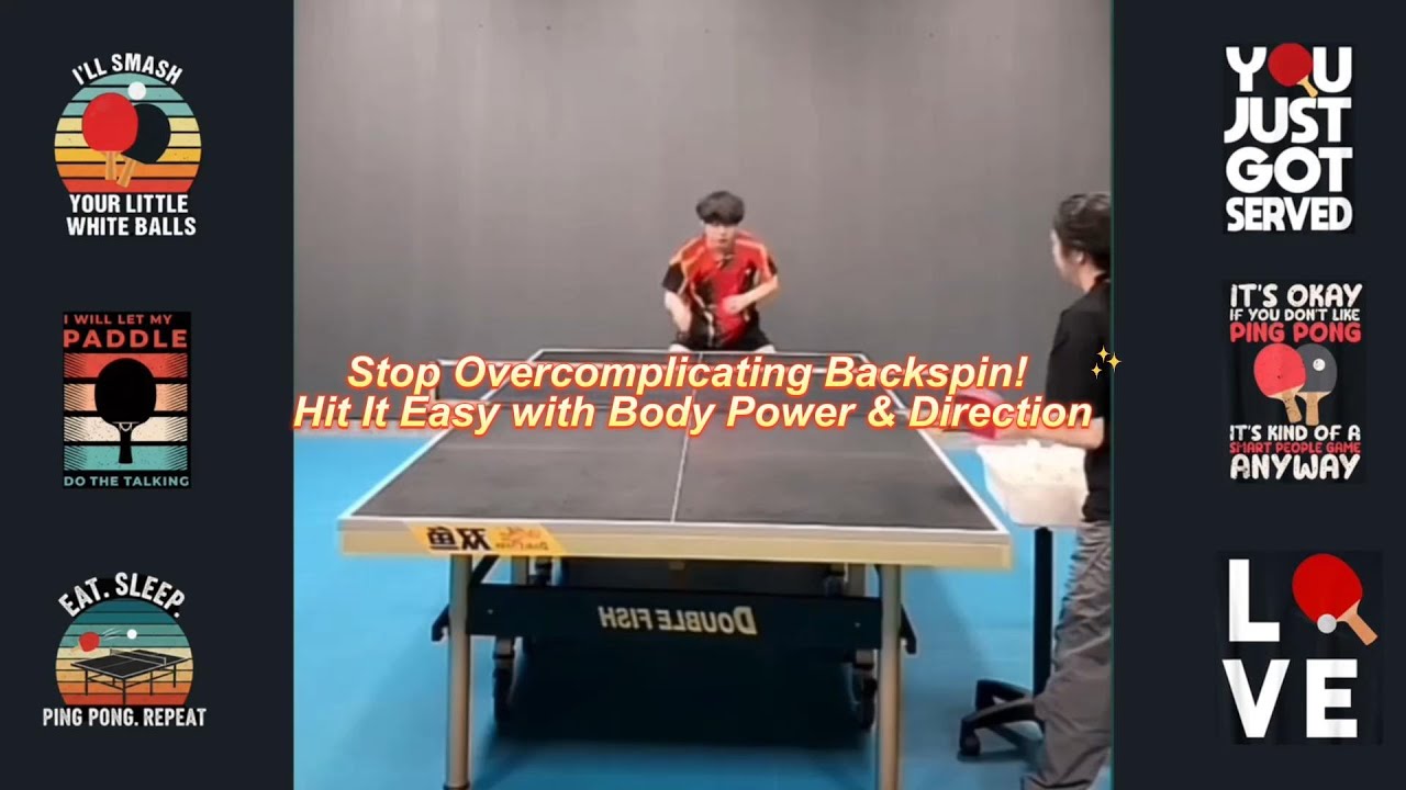 Table Tennis: Stop Overcomplicating Backspin! Hit It Easy with Body Power & Direction 🥳