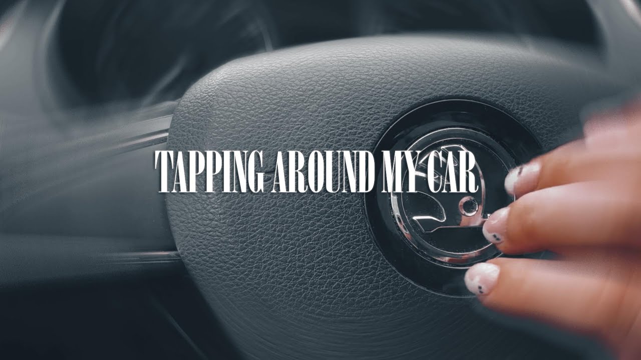 Lofi ASMR tapping and scratching around my car