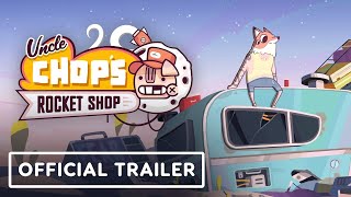 Uncle Chop's Rocket Shop - Official Gameplay Trailer | gamescom 2022