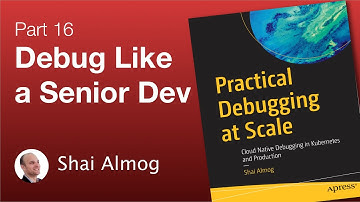 Practical Debugging at Scale Part 16: Tips and Tricks