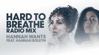 Hannah Wants feat. Hannah Boleyn - Hard To Breathe (Radio Mix) Resimi