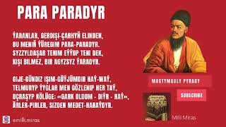 Magtymguly Pyragy - Para paradyr / Turkmen Goshgy / Туркмен гошгы
