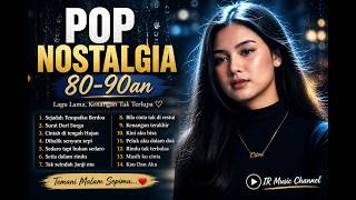 POP NOSTALGIA 80-90AN 😭 Lagu Lama Paling Menyentuh Hati & Bikin Rindu Masa Lalu