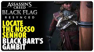 Locate the Nosso Senhor - Black Barts Gambit | Assassins Creed Black Flag Resynced