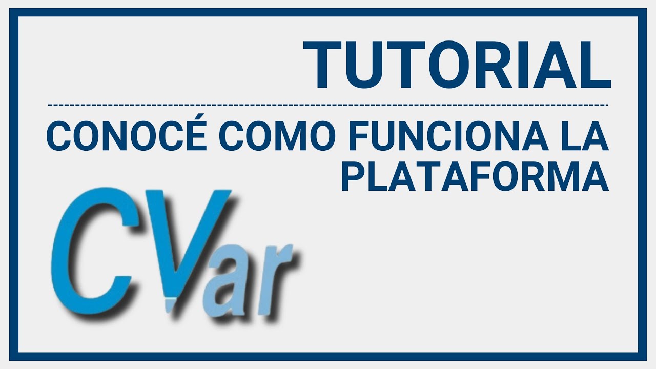 tutorial cómo funciona la plataforma cvar youtube