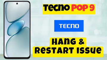 Tecno Pop 9 Hang & Restart Problem || Solution of hang & restart issues || Hang & restart issue
