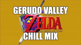 Gerudo Valley (Chill Mix)