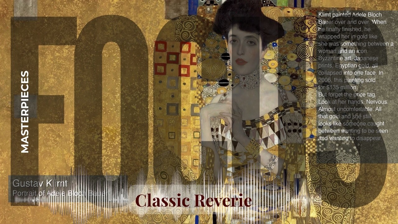 Focus - Classic Reverie with Old Masters | Klimt · Portrait of Adele Bloch Bauer & others