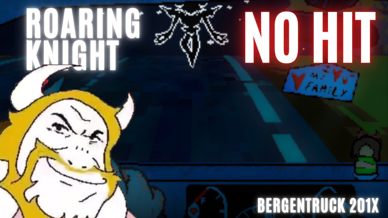 ASGORE RUNS OVER DESS NO HIT - BERGENTRUCK 201X - Roaring Knight - (Fangame)