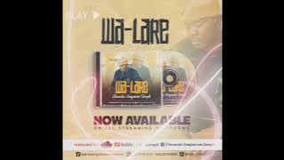 Eheneden Osayomore Joseph - Wa Lare