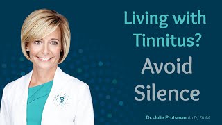 Avoid Silence with Tinnitus | Why i...