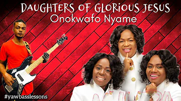 How to Play Onokwafo Nyame Daughters of glorious jesus
