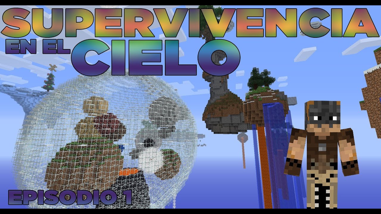 SUPERVIVENCIA EN EL CIELO - Episodio 1 - Tu much