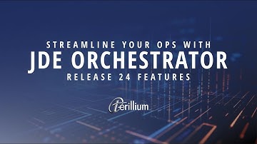 Streamline Your Operations with JD Edwards Orchestrator Release 24 Features