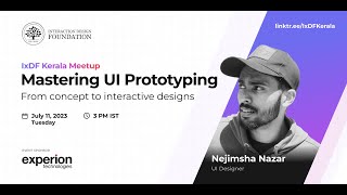 Mastering UI Prototyping From Concept to Interactive Designs - IxDF Kerala Webinar