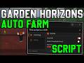 [🌱RELEASE] Garden Horizons Script Auto Farm, Auto Plant, Dupe (Roblox 2026)