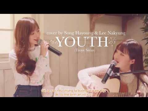/vietsub/ fromis_9 Song Hayoung & Lee Nakyung - 'YOUTH' (Troye Sivan)
