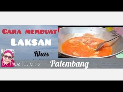 # CARA MEMBUAT LAKSAN MAKANAN KHAS PALEMBANG ENAK TENAN # - YouTube