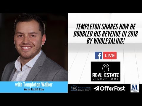 Templeton Walker — Templeton Walker Shares How He Doubled His Income in 2019 by Wholesaling