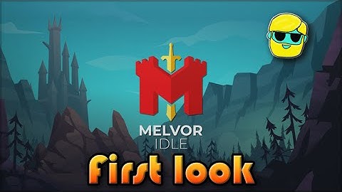 MELVOR IDLE | First Look in 2022 | Episode 1