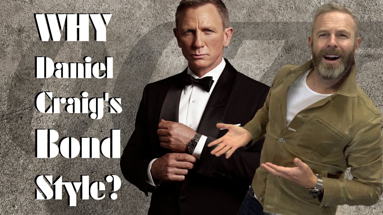 Why Daniel Craig's Bond Style? - YouTube