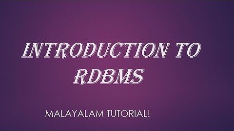 Introduction to RDBMS | Malayalam Tutorials