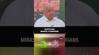 🚨Palpites para Corinthians x Mirassol