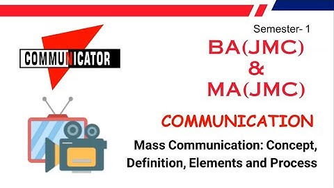 What is Mass Communication by Simranjeet Singh (Journalism and Mass Communication) BJMC MJMC