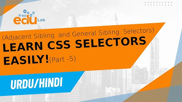 Adjacent and General Sibling Selector : Step-by-Step Guide | Class 7 | CSS Tips aur Tricks
