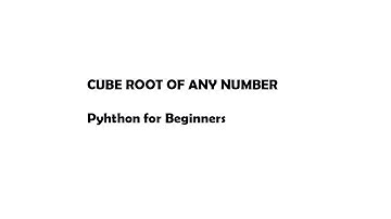 How to find the cube root of any number using python|  python tutorial for beginners