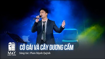 Cô Gái Và Cây Dương Cầm - Phan Mạnh Quỳnh live at #maylangthang