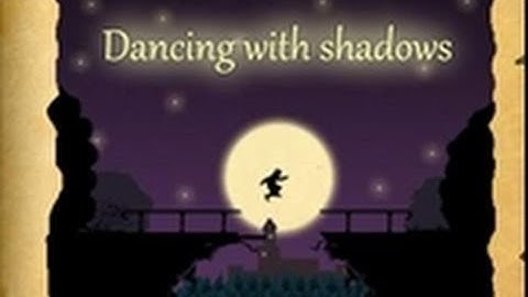 Dancing With Shadows - Physics, Platform, Puzzle, Skills Game