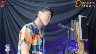 PEREMPUANKU - IRWANSYAH (OST. HEART) COVER BY DENDRA MAULA #heart #irwansyah #perempuanku #myheart