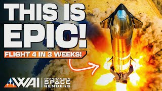 Monster Test! SpaceX's Next Starship is ready! Flight 4 in 3 weeks!