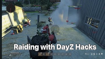DayZ Official - Another Brena Raid! Using DayZ Cheats