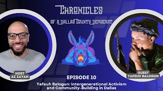 Ep. 10 | Yafeuh Balogun: Intergenerational Activism and Community-Building in Dallas
