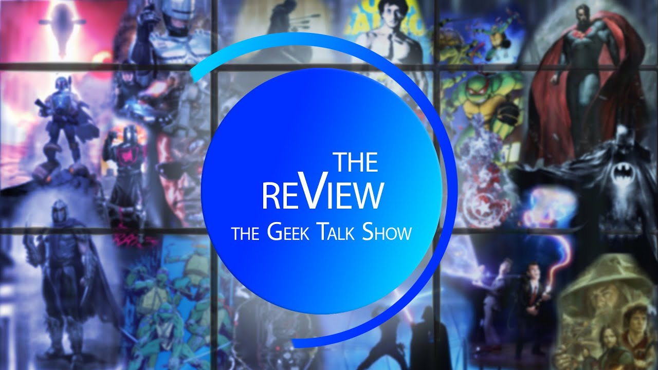 The reView Best Geek Talk show!  EP 2 Revised