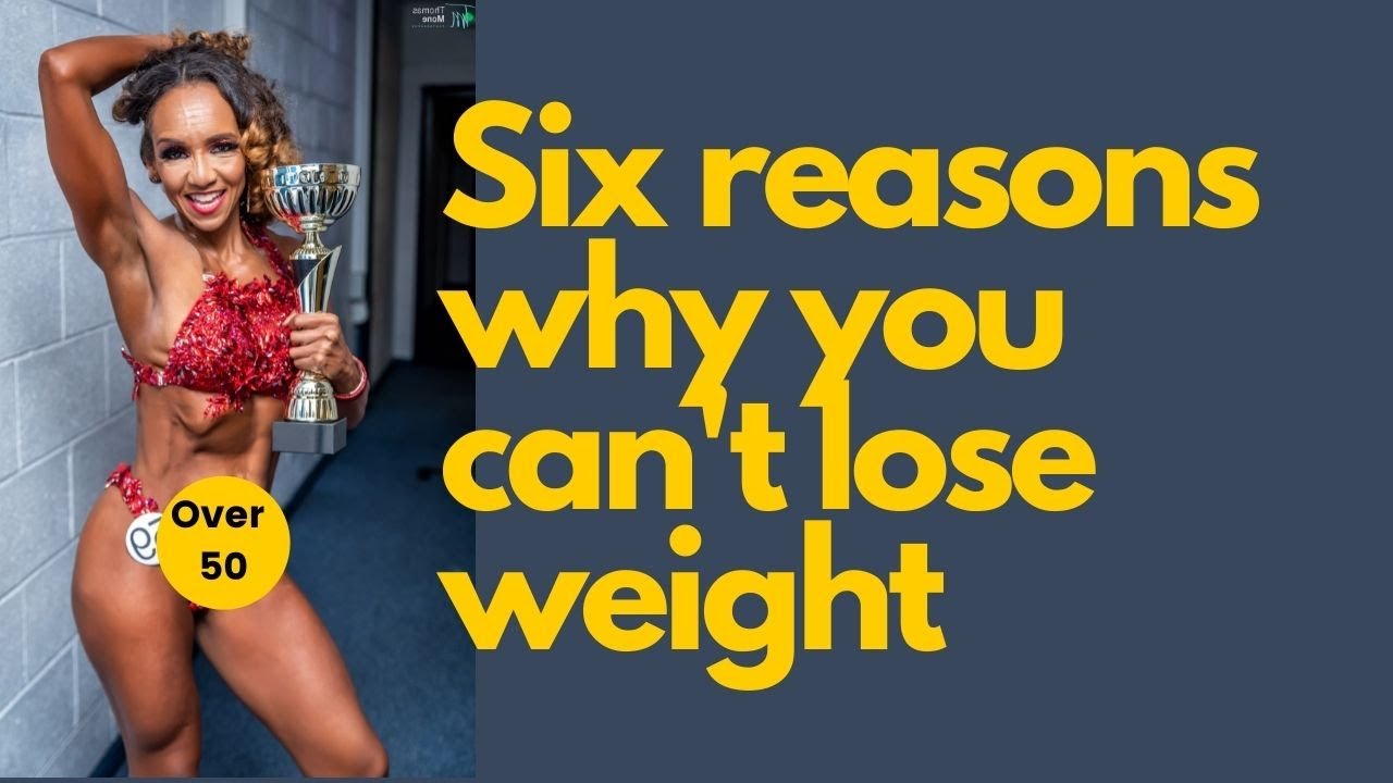 6 reasons why you can't lose weight over 40