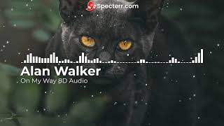 Alan Walker| On My Way| 8D Audio|The Ultimate Quadras|