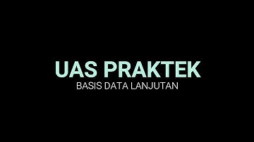 UAS Praktek - Basis Data Lanjutan Sheila Veronica 8040190412 12MS4